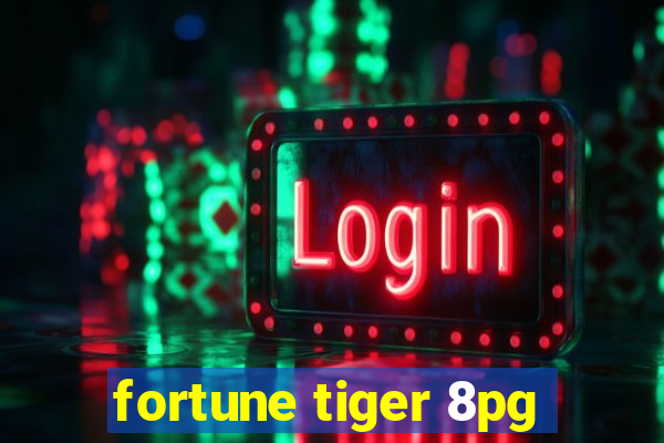 fortune tiger 8pg